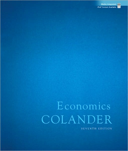 Economics, 7th Edition David C Colander Contents same as book with US ISBN: 