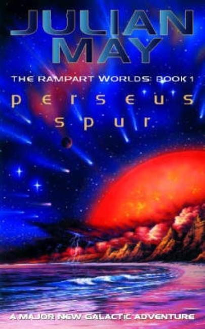 Perseus Spur: The Rampart Worlds: Book 1 (Revised)