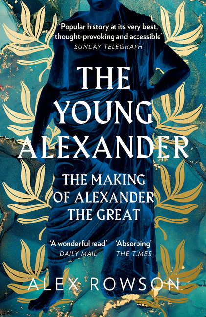 Young Alexander: The Making of Alexander the Great