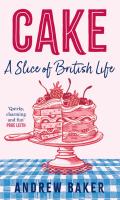 Cake  A Slice of British Life
