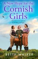 A New Hope for the Cornish Girls  The new feel good  heartwarming post WW2 historical family drama 