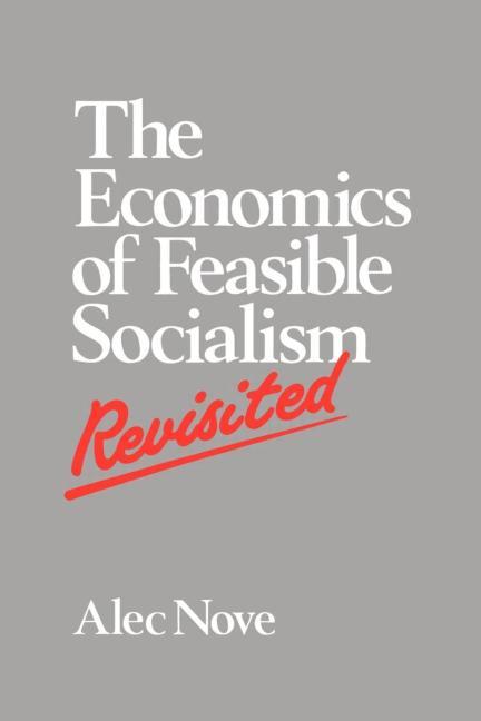 Economics of Feasible Socialism Revisited (Revised)