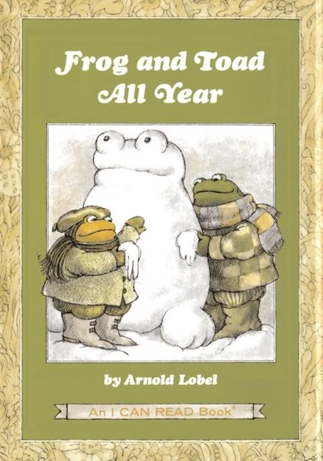 Frog and Toad All Year: From the Classic Animal Friendship and Adventure Series, Great for Growing R