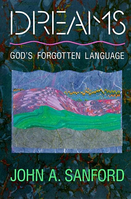Dreams: God's Forgotten Language (Revised)