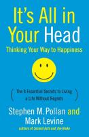It s All in Your Head  Thinking Your Way to Happiness  The 8 Essential Secrets to Living a Life Wit
