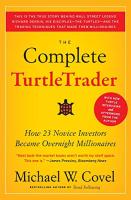Complete Turtletrader: How 23 Novice Investors Became Overnight Millionaires
