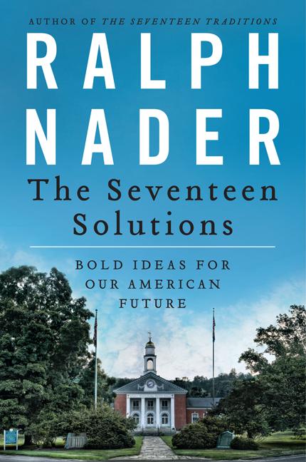 Seventeen Solutions: Bold Ideas for Our American Future