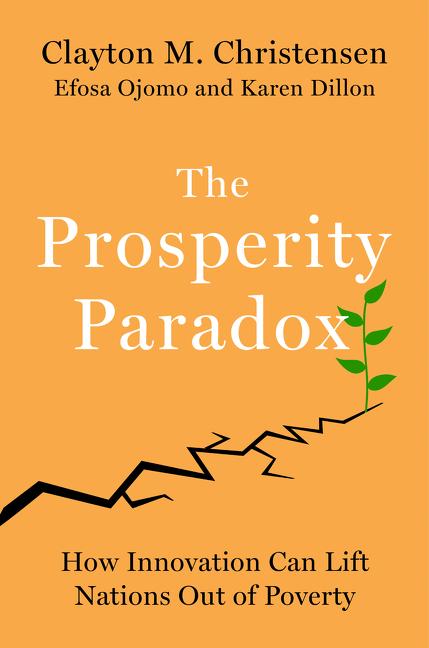 Prosperity Paradox: How Innovation Can Lift Nations Out of Poverty