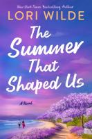 The Summer That Shaped Us  A Captivating Novel of Southern Charm and Family Bonds  Discover the Mea