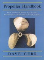 Propeller Handbook: The Complete Reference for Choosing, Installing, and Understanding Boat Propelle