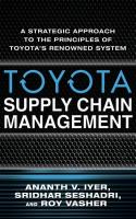 Toyota Supply Chain Management: A Strategic Approach to the Principles of Toyota's Renowned System