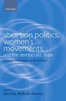 Abortion Politics, Women's Movements, and the Democratic State: A Comparative Study of State Feminis
