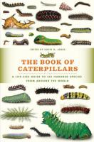 Book of Caterpillars: A Life-Size Guide to Six Hundred Species from Around the World