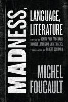 Madness  Language  Literature  The Chicago Foucault Project