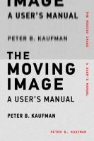 The Moving Image  A User s Manual