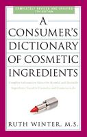 Consumer's Dictionary of Cosmetic Ingredients, 7th Edition: Complete Information About the Harmful a