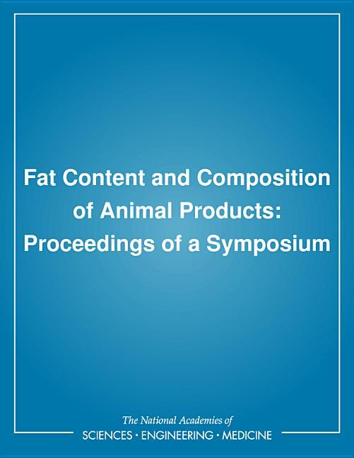Fat Content and Composition of Animal Products: Proceedings of a Symposium
