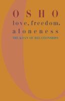 Love, Freedom, and Aloneness: The Koan of Relationships