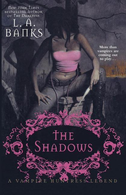 Shadows: A Vampire Huntress Legend