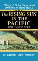 Rising Sun in the Pacific: 1931 - April 1942 - Volume 3 (Revised)