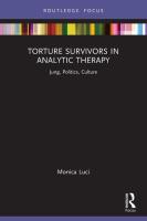 Torture Survivors in Analytic Therapy: Jung, Politics, Culture