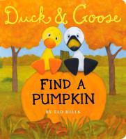 Duck   Goose  Find a Pumpkin  A Board Book for Kids and Toddlers