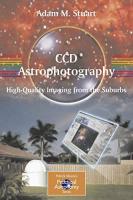 CCD Astrophotography: High-Quality Imaging from the Suburbs (2006)