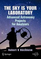 Sky Is Your Laboratory: Advanced Astronomy Projects for Amateurs (2007)