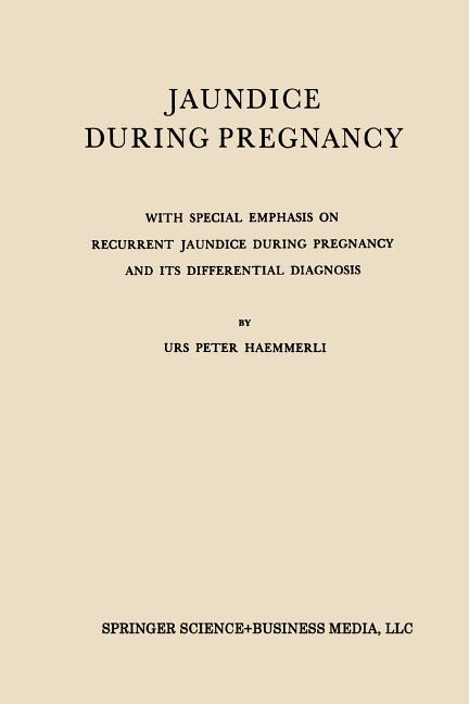 Jaundice During Pregnancy: With Special Emphasis on Recurrent Jaundice During Pregnancy and Its Diff