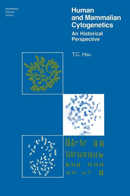 Human and Mammalian Cytogenetics: An Historical Perspective (1979)