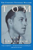 Tom: The Unknown Tennessee Williams
