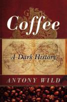 Coffee  A Dark History