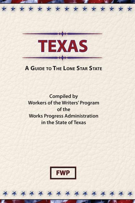 Texas: A Guide To The Lone Star State