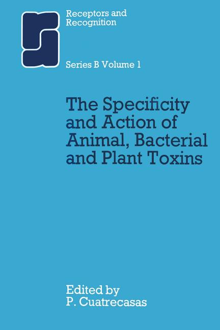 Specificity and Action of Animal, Bacterial and Plant Toxins (1977)