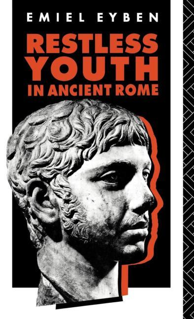 Restless Youth in Ancient Rome (Revised)