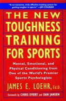New Toughness Training for Sports: Mental Emotional Physical Conditioning from 1 World's Premier Spo