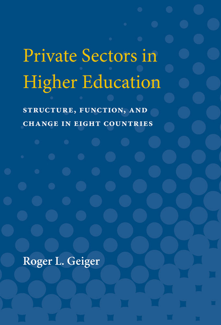 Private Sectors in Higher Education: Structure, Function, and Change in Eight Countries