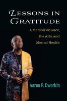 Lessons in Gratitude  A Memoir on Race  the Arts  and Mental Health  Campus Voices  Stories of Exce