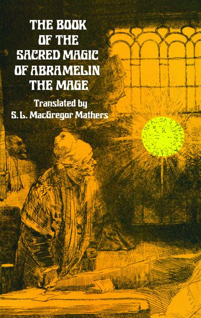 Book of the Sacred Magic of Abramelin the Mage