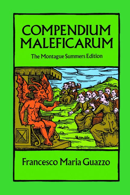 Compendium Maleficarum: The Montague Summers Edition