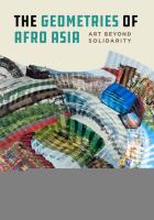 Geometries of Afro Asia: Art Beyond Solidarity