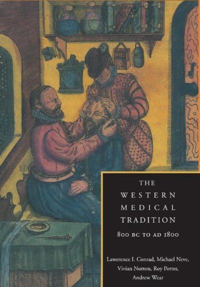 Western Medical Tradition: 800 BC to Ad 1800