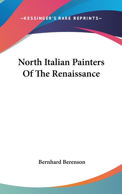 North Italian Painters Of The Renaissance