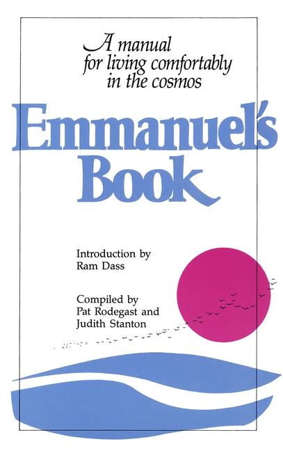 Emmanuel's Book: A Manual for Living Comfortably in the Cosmos (Bantam)