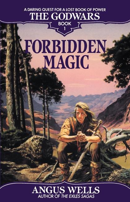 Forbidden Magic: The Godwars Book 1