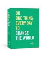 Do One Thing Every Day to Change the World: A Journal