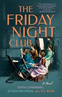 Friday Night Club: A Novel of Artist Hilma af Klint and Her Creative Circle