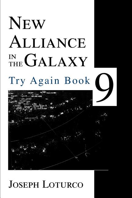 New Alliance in the Galaxy: Try Again Book 9