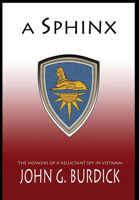 Sphinx: The Memories of a Reluctant Spy in Vietnam
