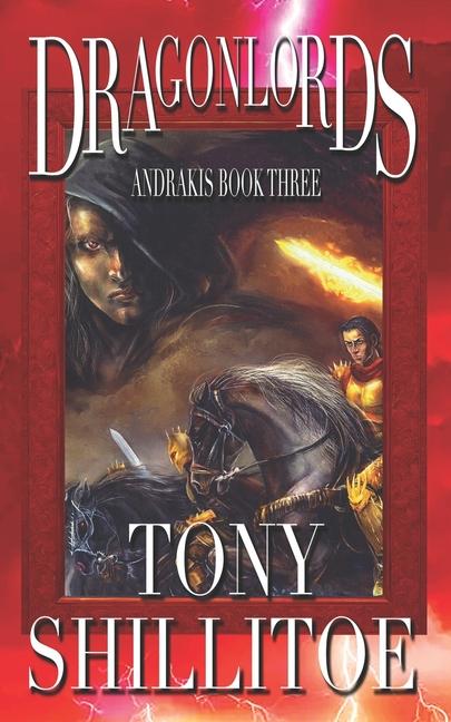 Dragonlords: Andrakis Book Three